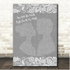 Meat Loaf You Took The Words Right Out Of My Mouth Grey Burlap & Lace Song Lyric Print