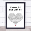 Stereophonics I Wanna Get Lost With You White Heart Song Lyric Music Wall Art Print