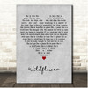 Lance & Lea Wildflower Grey Heart Song Lyric Print Lance & Lea Wildflower Grey Heart Song Lyric Print