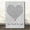 Niall Horan Too Much to Ask Grey Heart Song Lyric Print