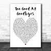 Too Good At Goodbyes Sam Smith Heart Song Lyric Music Wall Art Print