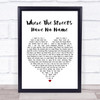 U2 Where The Streets Have No Name White Heart Song Lyric Music Wall Art Print