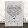 Tired Pony Held in the Arms of Your Words Grey Heart Song Lyric Print