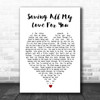 Whitney Houston Saving All My Love For You Heart Song Lyric Music Wall Art Print