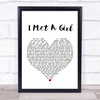 William Michael Morgan I Met A Girl White Heart Song Lyric Music Wall Art Print