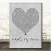 Brian McKnight Whats My Name Grey Heart Song Lyric Print