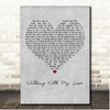 Finbar Furey Walking With My Love Grey Heart Song Lyric Print