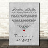 Heritage Singers Tears are a Language Grey Heart Song Lyric Print