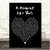 Kelly Clarkson A Moment Like This Black Heart Song Lyric Print