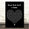 Lana Del Rey Dark But Just a Game Black Heart Song Lyric Print
