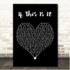 Newton Faulkner If This Is It Black Heart Song Lyric Print