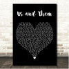 Pink Floyd Us and Them Black Heart Song Lyric Print