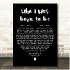 Susan Boyle Who I Was Born to Be Black Heart Song Lyric Print