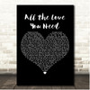 Big Head Todd and the Monsters All the Love You Need Black Heart Song Lyric Print