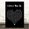 The Walters I Love You So Black Heart Song Lyric Print