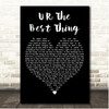 The-Dream U R The Best Thing Black Heart Song Lyric Print