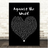 Brantley Gilbert Against The World Black Heart Song Lyric Print