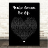 Brian & Jenn Johnson You're Gonna Be Ok Black Heart Song Lyric Print