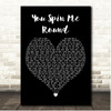 Dead or Alive You Spin Me Round Black Heart Song Lyric Print