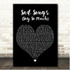 Elton John Sad Songs (Say So Much) Black Heart Song Lyric Print