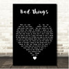 Jace Everett Bad Things Black Heart Song Lyric Print