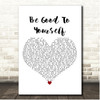 Journey Be Good To Yourself White Heart Song Lyric Print