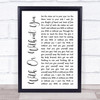 U2 With Or Without You White Script Song Lyric Music Wall Art Print