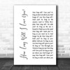 How Long Will I Love You Ellie Goulding White Script Song Lyric Music Wall Art Print