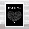 Ash Lost In You Black Heart Song Lyric Quote Print