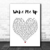 Avicii Wake Me Up Heart Song Lyric Quote Print