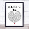 BANNERS Someone To You Heart Song Lyric Quote Print