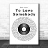 Bee Gees To Love Somebody Vinyl Record Song Lyric Quote Print