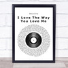 Boyzone I Love The Way You Love Me Vinyl Record Song Lyric Quote Print