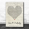 Chaka Khan Ain't Nobody Script Heart Song Lyric Quote Print