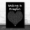 Cher Walking In Memphis Black Heart Song Lyric Quote Print