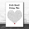 Desi Valentine Fate Don't Know You Heart Song Lyric Quote Print