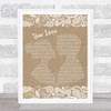 Elton John & Kiki Dee True Love Burlap & Lace Song Lyric Quote Print