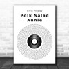 Elvis Presley Polk Salad Annie Vinyl Record Song Lyric Quote Print