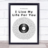 Firehouse I Live My Life For You Vinyl Record Song Lyric Quote Print
