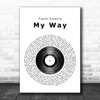 Frank Sinatra My Way Vinyl Record Song Lyric Print