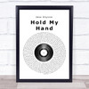 Jess Glynne Hold My Hand Vinyl Record Song Lyric Quote Print