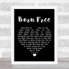 John Barry Born Free Black Heart Song Lyric Quote Print