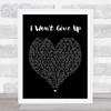 I Won't Give Up Jason Mraz Black Heart Song Lyric Music Wall Art Print