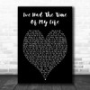 I've Had The Time Of My Life Dirty Dancing Heart Song Lyric Music Wall Art Print
