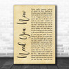 Lady Antebellum Need You Now Rustic Script Song Lyric Quote Print