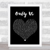 Laura Dreyfuss & Ben Platt Only Us Black Heart Song Lyric Quote Print