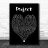 Perfect Ed Sheeran Black Heart Song Lyric Music Wall Art Print