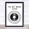 Lulu To Sir With Love Vinyl Record Song Lyric Quote Print