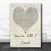 Method Man You're All I Need Script Heart Quote Song Lyric Print