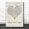 Michael Buble Close Your Eyes Script Heart Song Lyric Quote Print